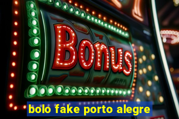 bolo fake porto alegre